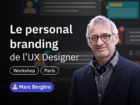 Le personal Branding de l’UX designer